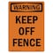 Signmission OSHA WARNING Sign, Keep Off Fence, 10in X 7in Decal, 7" W, 10" L, Portrait, Keep Off Fence OS-WS-D-710-V-13282 - alternate 1